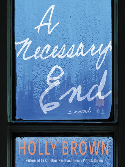 Title details for A Necessary End by Holly Brown - Available